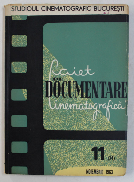 CAIET DE DOCUMENTARE CINEMATOGRAFICA 11 (24) , NOIEMBRIE 1963