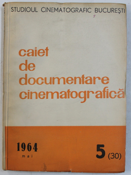 CAIET DE DOCUMENTARE CINEMATOGRAFICA 5 (30) , MAI 1964