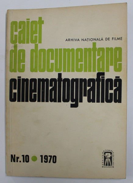 CAIET DE DOCUMENTARE CINEMATOGRAFICA , NR. 10 ,  1970