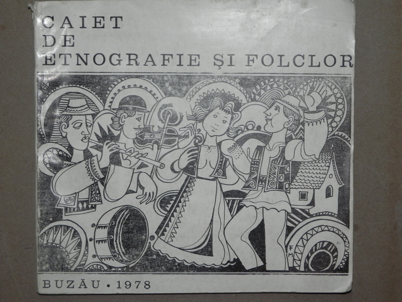 CAIET DE ETNOGRAFIE SI FOLCLOR  BUZAU 1978