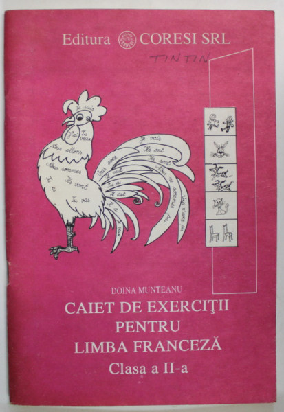 CAIET DE EXERCITII PENTRU LIMBA FRANCEZA , CLASA A- II -A de DOINA MUNTEANU , 1993