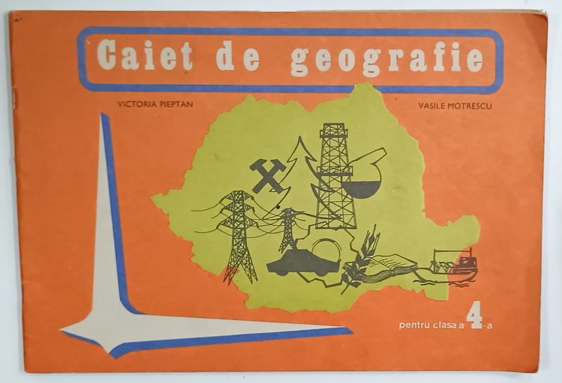 CAIET DE GEOGRAFIE , PENTRU CLASA  A  4- A de VICTORIA PIEPTAN si VASILE MOTRESCU , PREZINTA INSEMNARI SI DESENE CU CREION COLORAT , 1980