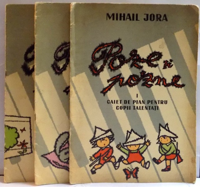 CAIET DE PIAN PENTRU COPII TALENTATI de MIHAIL JORA , VOL I - III , 1964