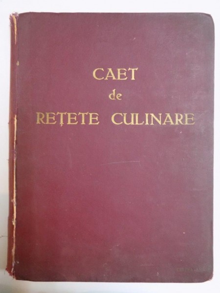 CAIET DE RETETE CULINARE