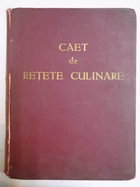 CAIET DE RETETE CULINARE