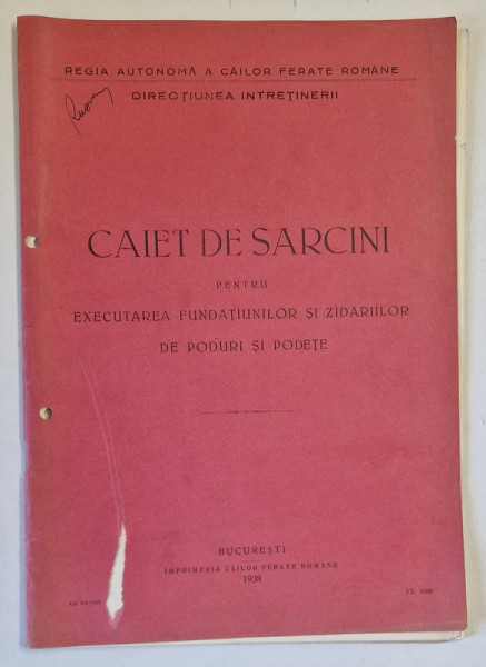 CAIET DE SARCINI PENTRU EXECUTAREA FUNDATIUNILOR SI ZIDARIILOR DE PODURI SI PODETE , 1938