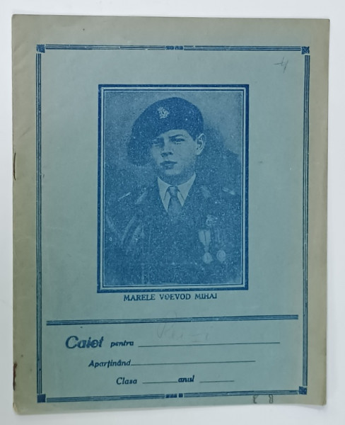 CAIET PENTRU TEZA LA ROMANA  , AL ELEVULUI EMANOIL N. REIZI , ANII  ' 30 , CU PORTRETUL  MARELUI VOEVOD MIHAI  PE COPERTA