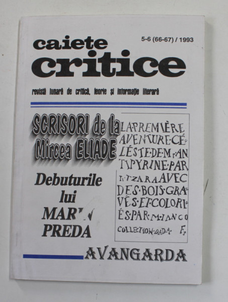 CAIETE CRITICE - REVISTA LUNARA DE CRITICE , TEORIE SI INFORMATIE LITERARA , NR. 5-6 , SUBIECT - AVANGARDA , 1993