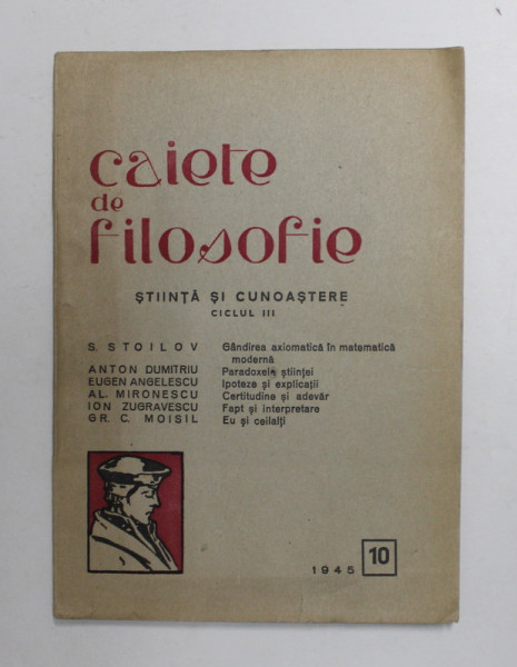 CAIETE DE FILOSOFIE - STIINTA SI CUNOASTERE , CICLUL III , NR. 10 - 1945