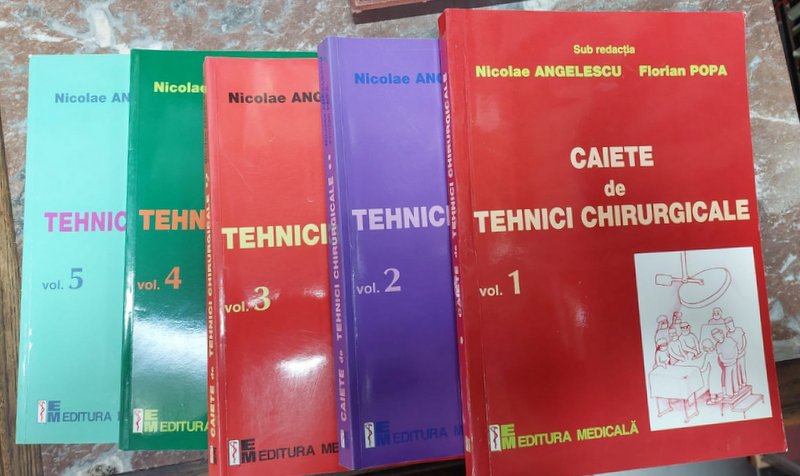 CAIETE DE TEHNICI CHIRURGICALE , sub redactia lui NICOLAE ANGELESCU si FLORIAN POPA , VOLUMELE  I -V  , 2008 - 2011