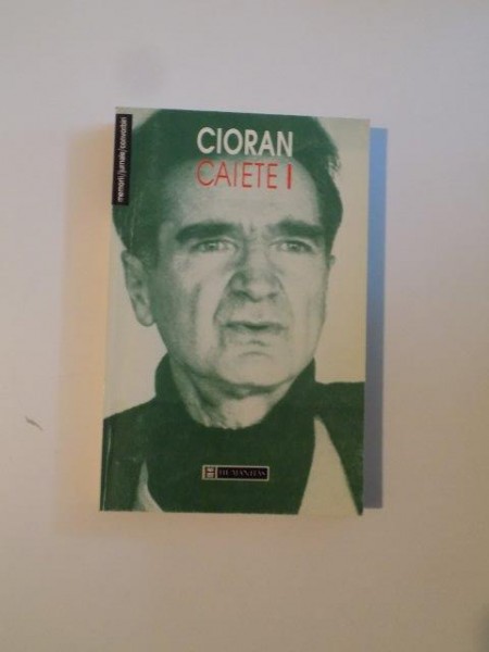 CAIETE I  de E.CIORAN