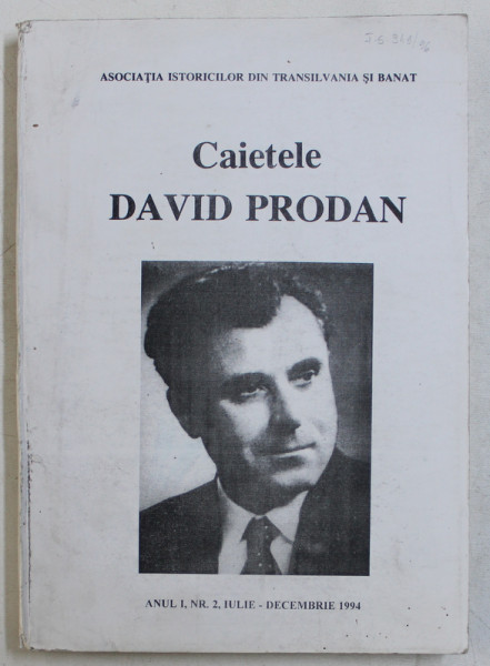 CAIETELE DAVID PRODAN  - REVISTA DE ISTORIE , ANUL I , NR. 2 , IULIE - DECEMBRIE , 1994