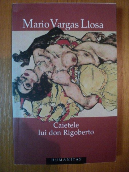 CAIETELE LUI DON RIGOBERTO de MARIO VARGAS LLOSA * PREZINTA PETE PE BLOCUL DE FILE