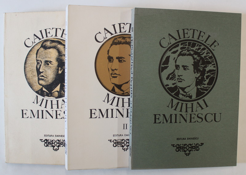 CAIETELE MIHAI EMINESCU , VOLUMELE I - III , studii , articole , note , documente , iconografie si bibliografie prezentate de MARIN BUCUR , 1972 - 1975