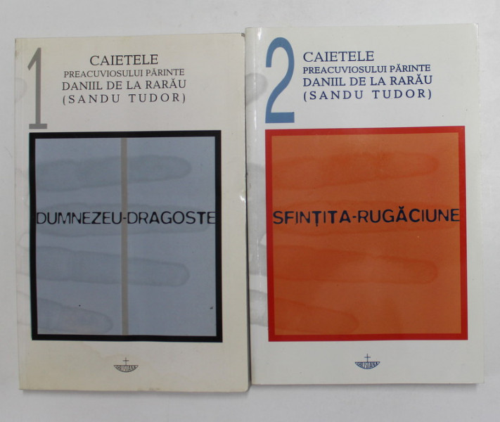 CAIETELE PREACUVIOSULUI PARINTE DANIIL DE LA RARAU - SANDU TUDOR - VOLUMELE I - II , 2000 , PREZINTA URME DE INDOIRE , MICI INSEMNARI CU CREIONUL *, HALOURI DE APA *