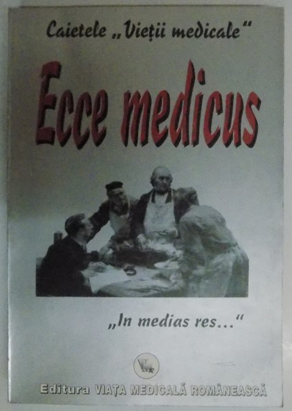 CAIETELE '' VIETII MEDICALE''ECCE MEDICUS , 1996