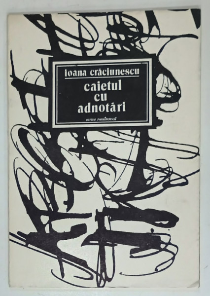 CAIETUL CU ADNOTARI , versuri de IOANA CRACIUNESCU , 1988