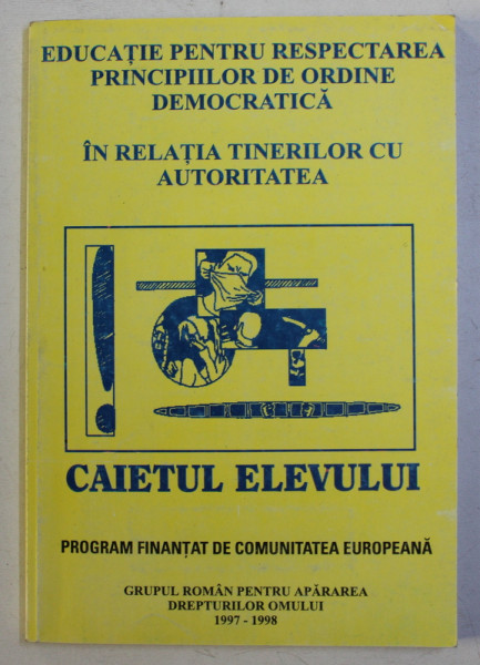 CAIETUL ELEVULUI - CAIET DE EDUCATIE CIVICA SI JURIDICA , 1998
