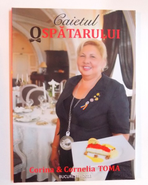 CAIETUL OSPATARULUI de CORINA & CORNELIA TOMA , 2013