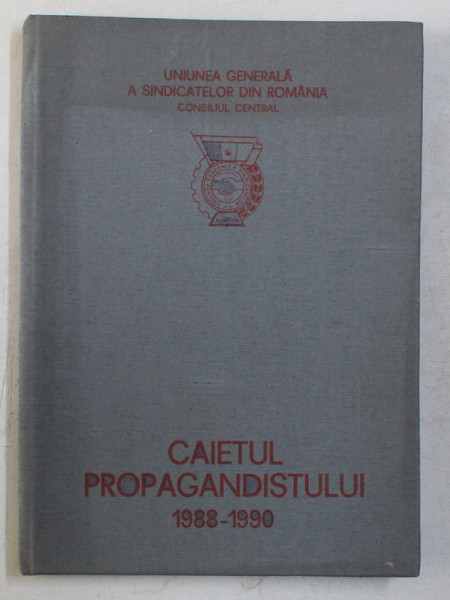 CAIETUL PROPAGANDISTULUI 1988 - 1990