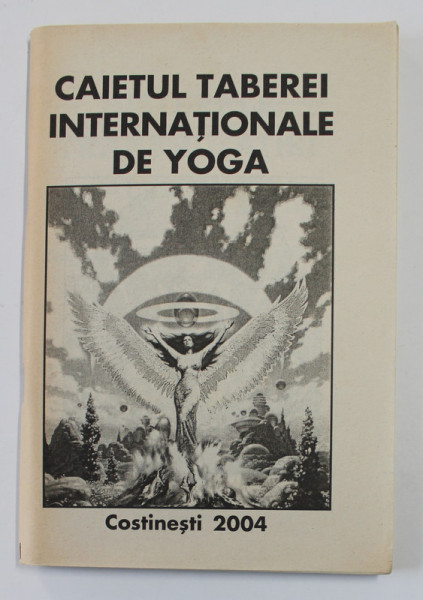 CAIETUL TABEREI INTERNATIONALE DE YOGA . COSTINESTI , 2004