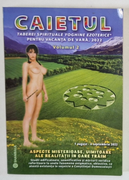 CAIETUL TABEREI SPIRITUALE YOGHINE EZOTERICE PENTRU VACANTA DE VARA ,  VOLUMUL 2 , 2022