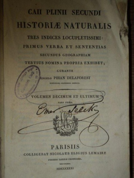 CAII PLINII SECUNDI HISTORIAE NATURALIS, TRES INDICES LOCUPLETISSIMI....- ANGELO PIHAN DELAFOREST, VOLUMEN DECIMUM ET ULTIMUM, PARIS, 1831 * SEMNAT TE