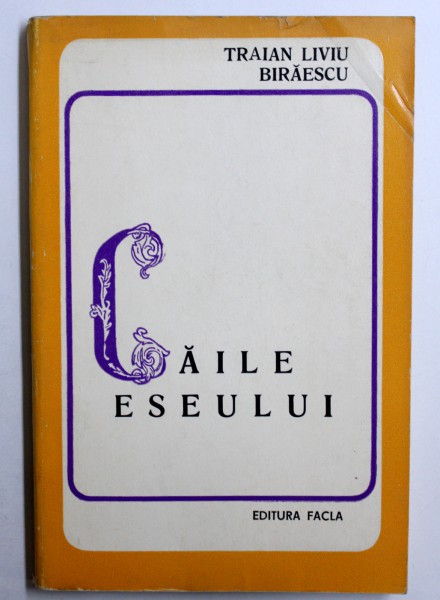 CAILE ESEULUI de TRAIAN LIVIU BIRAESCU , 1976