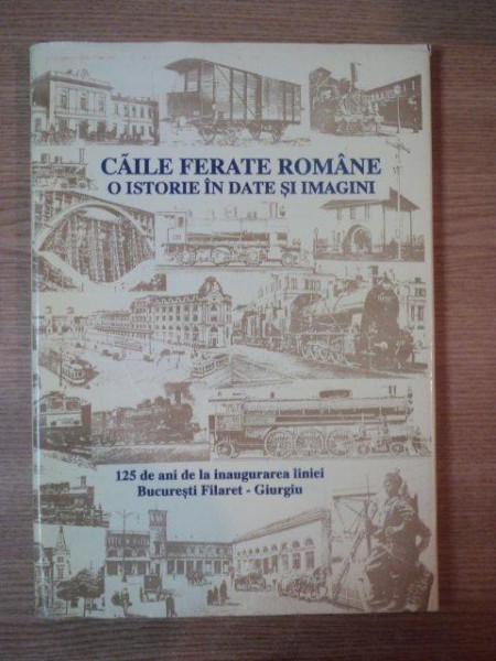 CAILE FERATE ROMANE . O ISTORIE IN DATE SI IMAGINI  , 1994