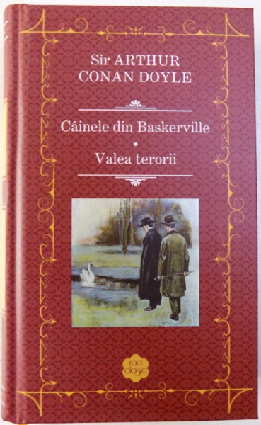 CAINELE DIN BASKERVILLE  / VALEA TERORII de SIR ARTHUR CONAN DOYLE , 2017
