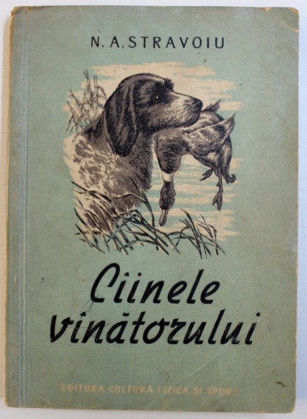 CAINELE VANATORULUI de N. A. STRAVOIU , 1954