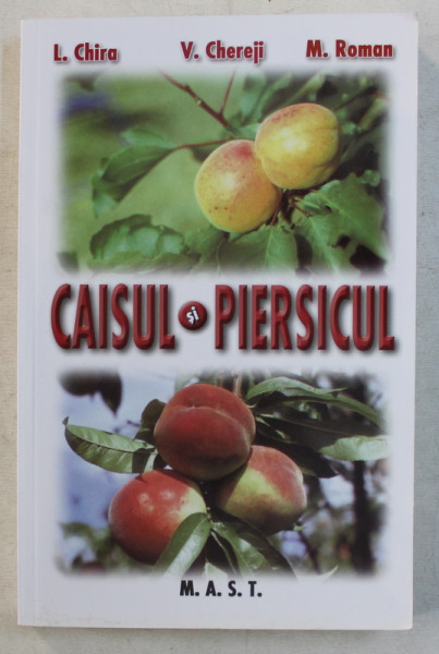 CAISUL SI PIERSICUL de L. CHIRA ...M . ROMAN , 2008