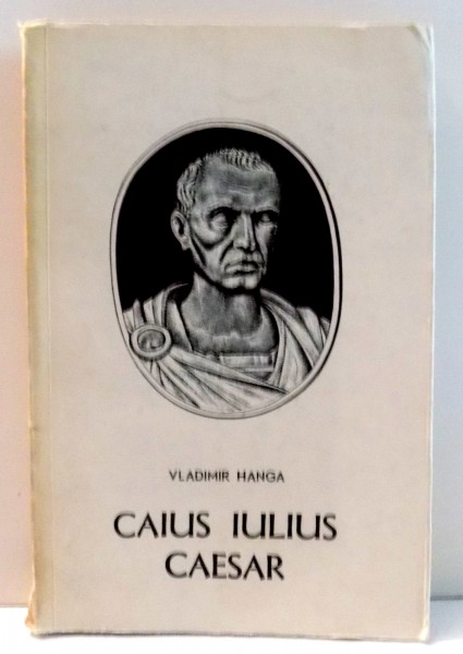 CAIUS IULIUS CAESAR de VLADIMIR HANGA , 1967