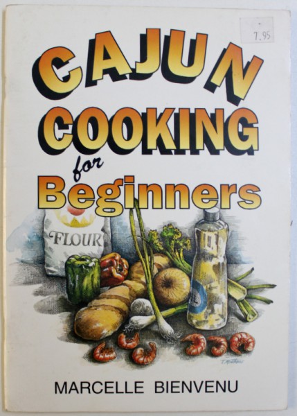 CAJUN COOKING FOT BEGINNERS by MARCELLE BIENVENU , 1996