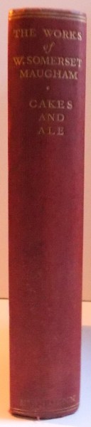 CAKES AND ALE OR THE SKELETON IN THE CUPBOARD by W. SOMERSET MAUGHAM , 1936