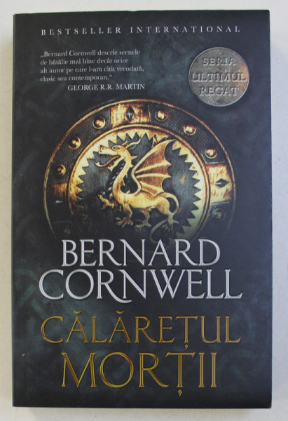 CALARETUL MORTII de BERNARD CORNWELL , 2017