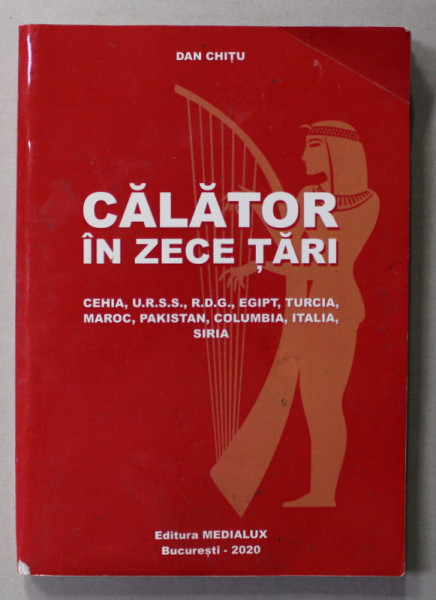 CALATOR IN ZECE TARI de DAN CHITU , 2020 , PREZINTA URME DE UZURA *