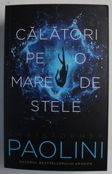 CALATORI PE O MARE DE STELE de CHRISTOPHER  PAOLINI , 2021