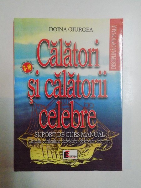 CALATORI SI CALATORII CELEBRE de DOINA GIURGEA , 2001