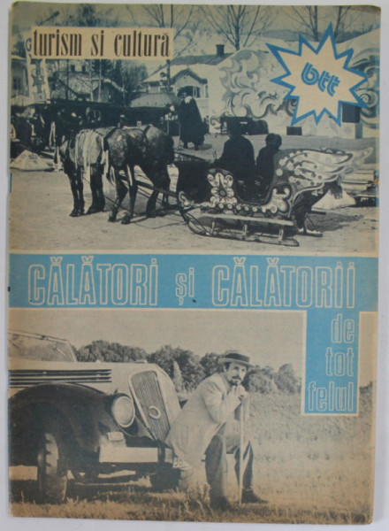 CALATORI SI CALATORII DE TOT FELUL , PUBLICATIE EDITATA DE B.T.T. , DECEMBRIE , 1986