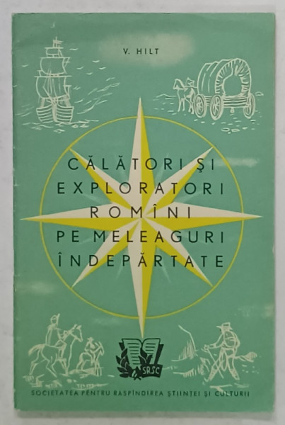 CALATORI SI EXPLORATORI ROMANI PE MELEAGURI INDEPARTATE de V. HILT , 1961