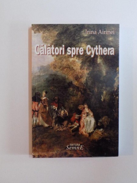 CALATORI SPRE CYTHERA de IRINA AIRINEI , 2008