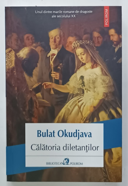 CALATORIA DILETANTILOR de BULAT OKUDJAVA , 2017