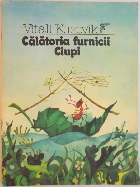 CALATORIA FURNICII, CIUPI de VITALI KUZOVIK, ILUSTRATII de OLENA DOBROVOLSKA, 1988