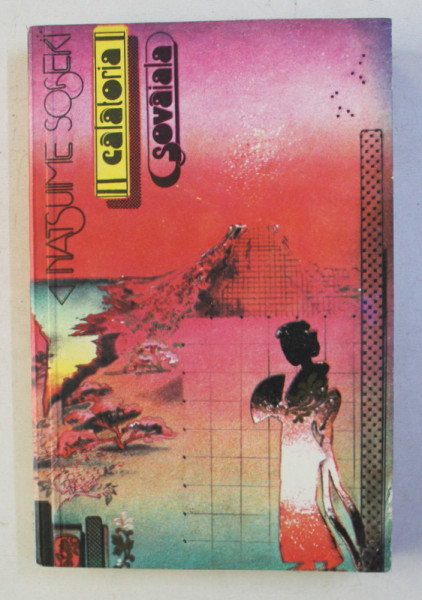 CALATORIA . SOVAIALA  de NATSUME SOSEKI , 1983