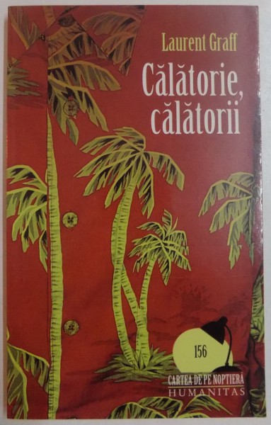 CALATORIE , CALATORII de LAURENT GRAFF , 2008