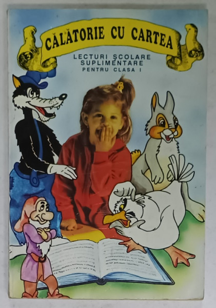 CALATORIE CU CARTEA , LECTURI SCOLARE SUPLIMENTARE PENTRU CLASA I de MARIANA  TARANU ...TRAIAN FINTESCU , 1997