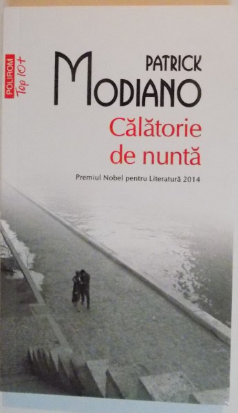CALATORIE DE NUNTA  de PATRICK MODIANO , 2016