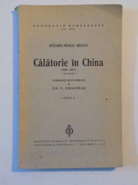 CALATORIE IN CHINA (1675-1677) de SPATARUL NICOLAI MILESCU, EDITIA A II-A  1941