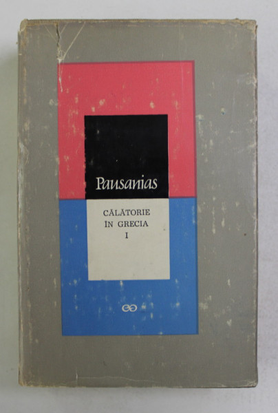 CALATORIE IN GRECIA, I de PAUSANIAS